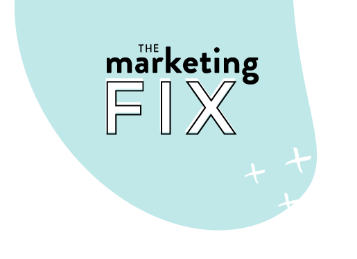 The Marketing Fix